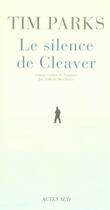 Couverture du livre « Le silence de Cleaver » de Tim Parks aux éditions Actes Sud