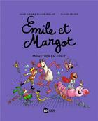 Couverture du livre « Emile et Margot Tome 7 : monstres en folie ! » de Olivier Muller et Anne Didier et Olivier Deloye aux éditions Bd Kids