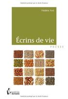 Couverture du livre « Écrins de vie » de Frederic Fort aux éditions Societe Des Ecrivains