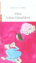 Couverture du livre « Dieu habite Dusseldorf » de Sebastien Thiery aux éditions Avant-scene Theatre