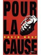 Couverture du livre « Pour la cause » de Hosp David aux éditions Les Escales