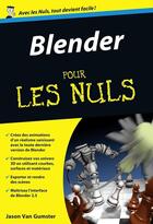 Couverture du livre « Blender pour les nuls » de Jason Van Gumster aux éditions Pour Les Nuls