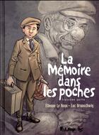 Couverture du livre « La mémoire dans les poches t.3 » de Etienne Le Roux et Brunschwig Luc aux éditions Futuropolis
