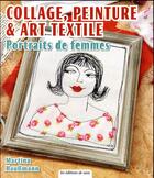 Couverture du livre « Collage peinture et art textile ; portraits de femmes » de Martina Haussmann aux éditions De Saxe