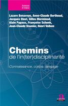 Couverture du livre « Chemins de l'in(ter)disciplinarité ; connaissance, corps, langage » de  aux éditions Academia