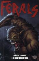 Couverture du livre « Ferals : instinct animal t.3 ; la confrontation » de David Lapham et Gabriel Andrade aux éditions Panini