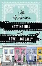 Couverture du livre « Notting Hill with love... actually » de Ali Mcnamara aux éditions Milady