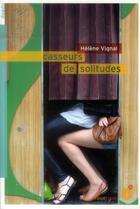 Couverture du livre « Casseurs de solitudes » de Helene Vignal aux éditions Rouergue