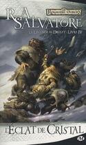 Couverture du livre « Les Royaumes Oubliés - la légende de Drizzt Tome 4 : l'éclat de cristal » de R. A. Salvatore aux éditions Bragelonne