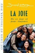 Couverture du livre « La joie ; de ce jour et pour toujours » de Daniel-Ange aux éditions Des Beatitudes