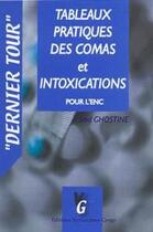 Couverture du livre « Tableaux pratiques des comas et intoxications » de Said Ghostine aux éditions Vernazobres Grego