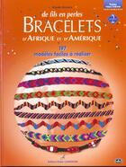 Couverture du livre « De Fils En Perles Bracelets D'Afrique Et D'Amerique » de Brigitte Bonnave aux éditions Editions Carpentier