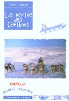 Couverture du livre « Vallee des caribous (la) » de Francois Beiger aux éditions Bilboquet