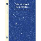 Couverture du livre « Vie et mort des étoiles » de Priscilla Abraham et Bruno Mauguin aux éditions Apogee