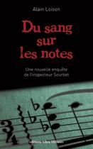 Couverture du livre « Du sang sur les notes » de Alain Loison aux éditions Libra Diffusio