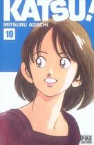 Couverture du livre « Katsu Tome 10 » de Mitsuru Adachi aux éditions Pika
