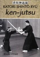 Couverture du livre « Ken-jutsu » de Risuke Otake aux éditions Budo