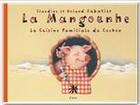 Couverture du livre « La mangounhe ; la cuisine familiale du cochon » de Roland Sabatier et Claudine Sabatier aux éditions Editions Créer