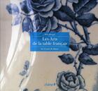 Couverture du livre « Les arts de la table francais » de Ines Heugel aux éditions Chene