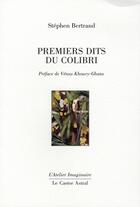 Couverture du livre « Premiers dits du colibri » de Stephen Bertrand aux éditions Castor Astral