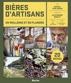 Couverture du livre « Bières d'artisans en Wallonie et en Flandre » de Michel Verlinden et Alexandre Bibaut aux éditions Editions Racine