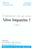 Couverture du livre « Comment vit-on avec une hepatite ? 3ed (3e édition) » de Marcellin/Laurenceau aux éditions Frison Roche