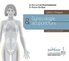 Couverture du livre « Cahiers cliniques ; gynécologie & acupuncture » de Robert Dubois et Bernard De Wurstemberger aux éditions Jouvence