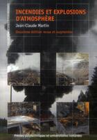 Couverture du livre « Incendies et explosions d'atmosphère (2e édition) » de Jean-Claude Martin aux éditions Ppur