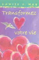 Couverture du livre « Transformez votre vie » de Louise L. Hay aux éditions Ada
