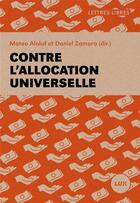 Couverture du livre « Contre l'allocation universelle » de Mateo Alaluf et Daniel Zamora aux éditions Lux Canada