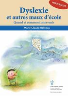 Couverture du livre « Dysléxie et autres maux d'école ; quand et comment intervenir » de Marie-Claude Beliveau aux éditions Editions Du Chu Sainte-justine