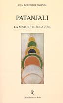 Couverture du livre « Patanjali, la maturite de la joie » de Bouchart D'Orval Jea aux éditions Relie