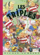 Couverture du livre « Les Triplés Tome 5 : les triplés font la fête » de Nicole Lambert aux éditions Nicole Lambert