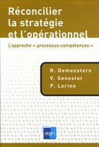 Couverture du livre « Réconcilier la stratégie et l'opérationnel : l'approche «processus-compétences» » de R. Demeestere et V. Genestet et P. Lorino aux éditions Anact