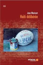 Couverture du livre « Haïti délibérée » de Jean Morisset aux éditions Memoire D'encrier