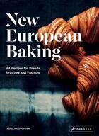 Couverture du livre « New european baking: 99 recipes for breads, brioches and pastries » de Laurel Kratochvila aux éditions Prestel