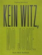 Couverture du livre « Kein witz, no joke » de Sophie Reinhold et Ruth Wolf-Rehfeldt aux éditions Bom Dia Boa Tarde Boa Noite