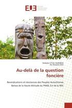 Couverture du livre « Au-dela de la question fonciere - revendications et resistances des peuples autochtones batwa de la » de Cituli Alinirhu aux éditions Editions Universitaires Europeennes