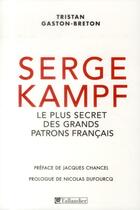 Couverture du livre « Serge kampf - le plus secret des grands patrons francais » de Gaston-Breton aux éditions Tallandier