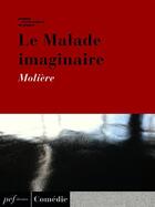 Couverture du livre « Le Malade imaginaire » de Moliere aux éditions Presses Electroniques De France