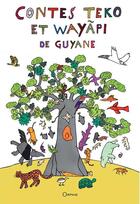 Couverture du livre « Contes Teko et Wayapi de Guyane » de  aux éditions Orphie