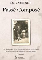 Couverture du livre « Passé composé » de P. S. Yardener aux éditions Sydney Laurent
