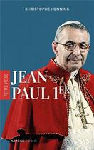 Couverture du livre « Petite vie de Jean-Paul 1er » de Christophe Henning aux éditions Artege