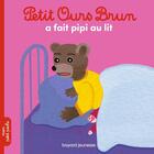 Couverture du livre « Petit Ours Brun a fait pipi au lit » de Marie Aubinais et Daniele Bour aux éditions Bayard Jeunesse