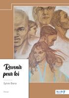 Couverture du livre « Revenir pour toi » de Sylvie Bana aux éditions Nombre 7