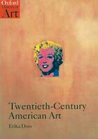 Couverture du livre « Twentieth century american art » de Erika Doss aux éditions Oxford Up Elt