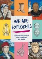 Couverture du livre « We are explorers extraordinary women who discovered the world » de Herbert Kari aux éditions Thames & Hudson