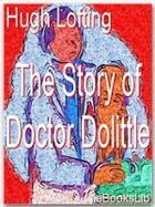 Couverture du livre « The Story of Doctor Dolittle » de Hugh Lofting aux éditions Ebookslib