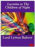 Couverture du livre « Lucretia or The Children of Night » de Lord Lytton Bulwer aux éditions Ebookslib
