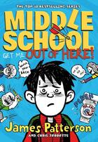 Couverture du livre « Middle School: Get Me Out of Here » de James Patterson aux éditions Random House Digital